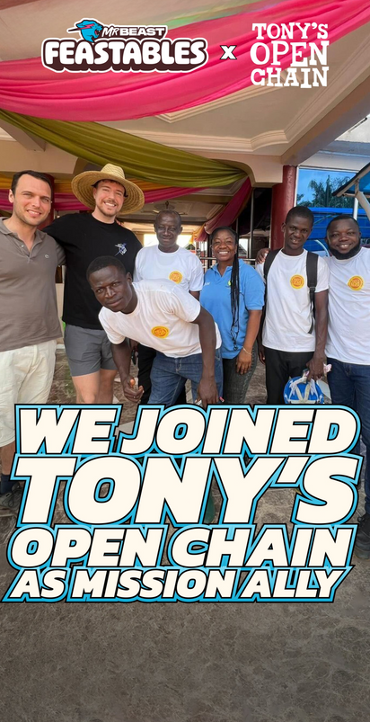 Feastables X Tony's Open Chain;
We Joined Tony's Open Chain As Mission Ally